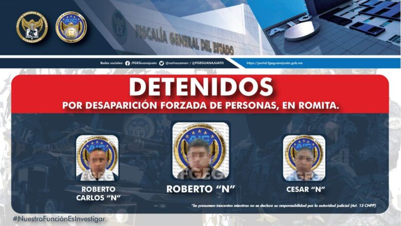 La Fiscalía General del Estado de Guanajuato detuvo a mando policial de Romita, y a dos elementos en activo de la corporación