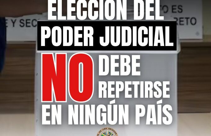 Elección Judicial en México no debe replicarse en ningún país, advierte la OEA