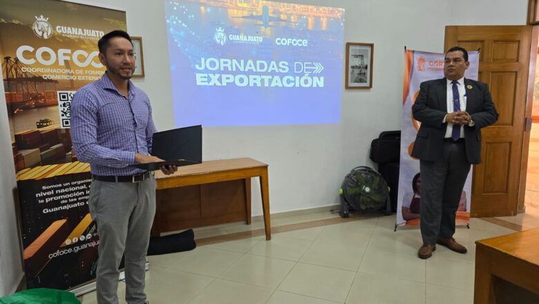 El Gobierno de la Gente en Guanajuato abre las puertas del mundo a sus regiones: inicia en Cortazar la primera Jornada de Exportación
