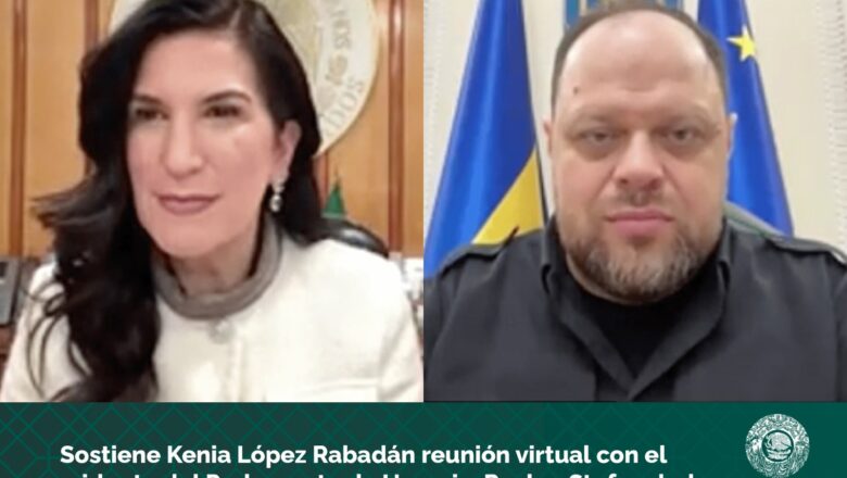 Sostiene Kenia López Rabadán reunión virtual con el presidente del Parlamento de Ucrania, Ruslan Stefanchuk