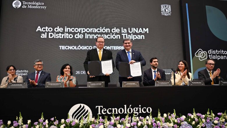 UNAM y Tecnológico de Monterrey impulsan el futuro de la innovación colaborativa desde Distrito Tlalpan